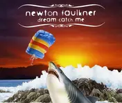 newton faulkner - Dream Catch Me
