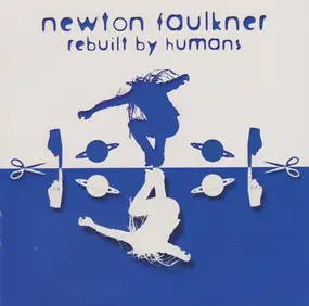 newton faulkner - Rebuilt by Humans