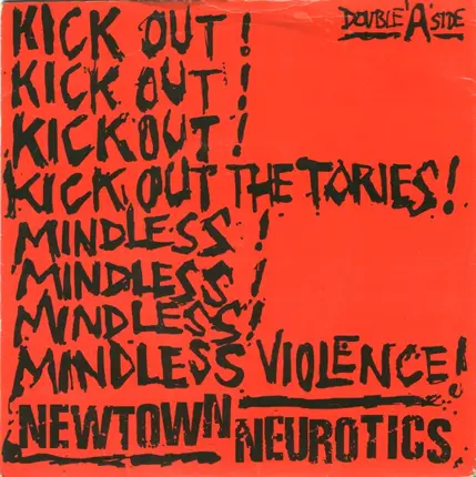 Newtown Neurotics - Kick Out The Tories! / Mindless Violence!