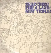 New Trolls - Searching for a Land