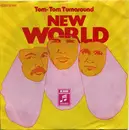 7'' - New World - Tom-Tom Turnaround