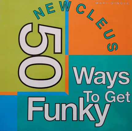 Newcleus - 50 Ways To Get Funky