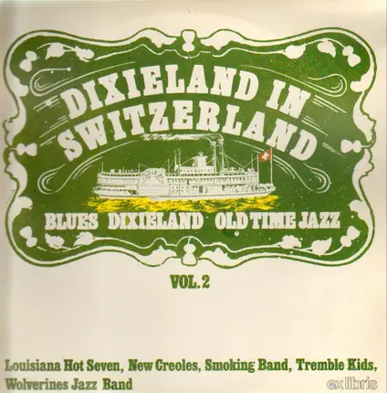 Louisiana Hot Seven, New Creoles - Dixieland in Switzerland Vol. 2