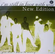 New Edition - i'm still in love with you