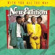 New Edition - With You All The Way