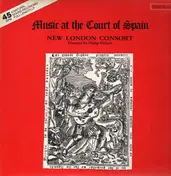 New London Consort - Music at the Court of Spain