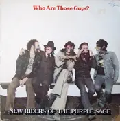 The New Riders of the Purple Sage - Who Are Those Guys?