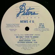12inch Vinyl Single - News 4 U - We Don't Have To Dance