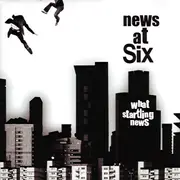 CD - News At Six - What Startling News