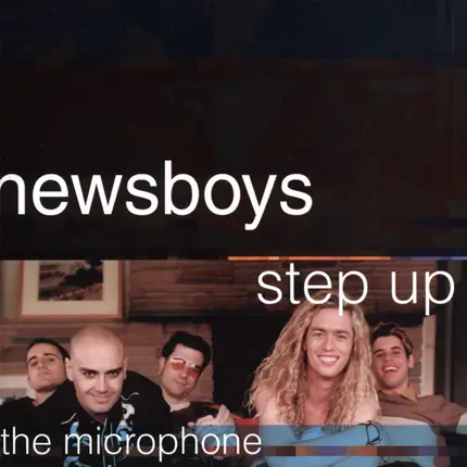 Newsboys - Step Up to the Microphone