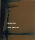 CD - Newspeak - Sweet Light Crude