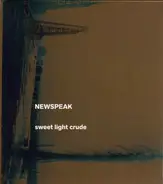 Newspeak - Sweet Light Crude