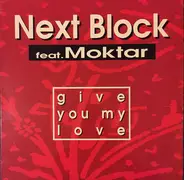 Next Block Feat. Moktar - Give You My Love