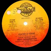 The Next Generation - You're A Tease
