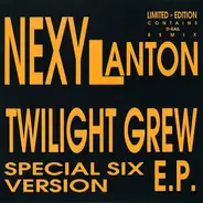 Nexy Lanton - Twilight Grew - Special Six Version E.P.