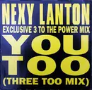12inch Vinyl Single - Nexy Lanton - You Too (Three Too Mix)
