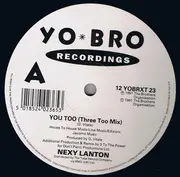 12inch Vinyl Single - Nexy Lanton - You Too (Three Too Mix)