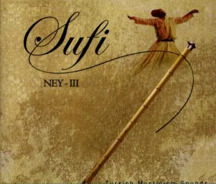 Ney III - Sufi