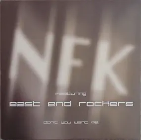 NFK Featuring East End Rockers - Don't You Want Me