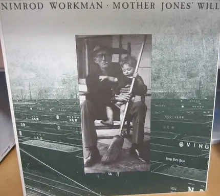 Nimrod Workman - Mother Jones' Will