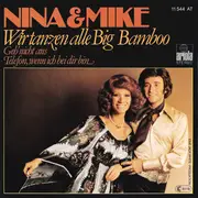 7inch Vinyl Single - Nina & Mike - Wir Tanzen Alle Big Bamboo