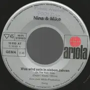 7inch Vinyl Single - Nina & Mike - Was Wird Sein In Sieben Jahren / Wo Regen Fällt