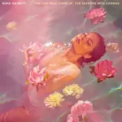 Nina Nesbitt - The Sun Will Come Up,The Seasons Will Change