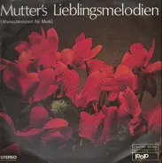 Nina Costa, Rosita Serrano, Mary Roos a.o. - Mutter's Lieblingsmelodien