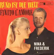 Nina & Frederik - Rund Ist Die Welt / Finito L'Amore