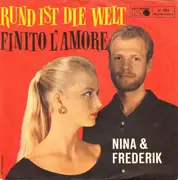 7inch Vinyl Single - Nina & Frederik - Rund Ist Die Welt / Finito L'Amore