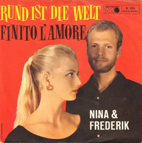 Nina & Frederik - Rund Ist Die Welt / Finito L'Amore