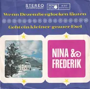 Nina & Frederik - Wenn Dezemberglocken Läuten / Geht Ein Kleiner Grauer Esel