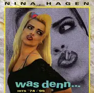 Nina Hagen - Was Denn… Hits '74-'95