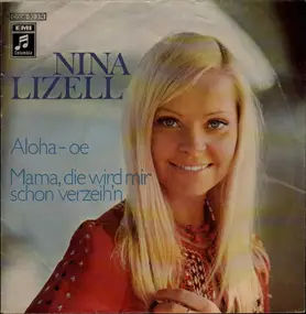 Nina Lizell - Aloha - Oe / Mama, Die Wird Mir Schon Verzeih´n