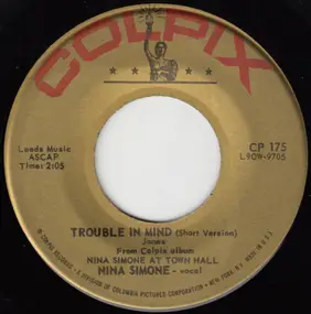 Nina Simone - Trouble In Mind