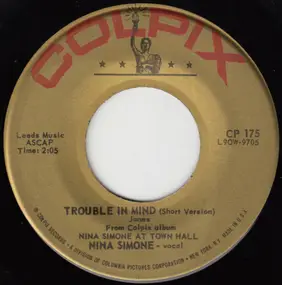 Nina Simone - Trouble In Mind