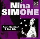 Double CD - Nina Simone - Ain't Got No / I Got Life
