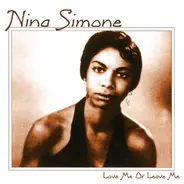 Nina Simone - Love Me Or Leave Me