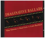 Nina Simone, Stan Getz, Gato Barbieri - Imaginative Ballads