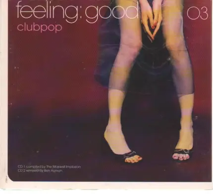 Nina Simone,Two Is One,Ollano,Röyksopp, u.a - Feeling:Good 03 Clubpop