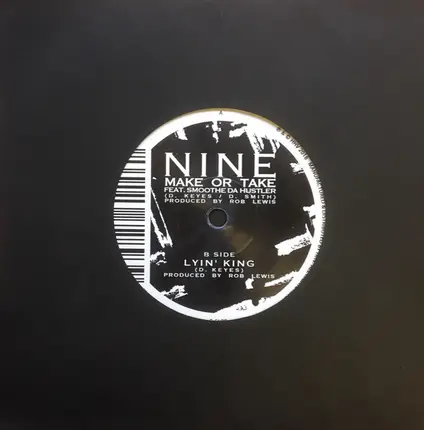 Nine - Make Or Take / Lyin' King