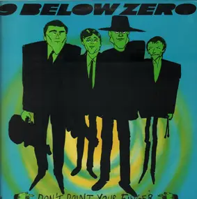 Nine Below Zero - Don't Point Your Finger