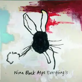 nine black alps - Everything Is