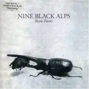 7inch Vinyl Single - Nine Black Alps - Burn Faster - 1/2