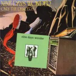 Nine Days' Wonder - Nine Day's Wonder / Only The Dancers