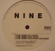 Nine - Lyin' King