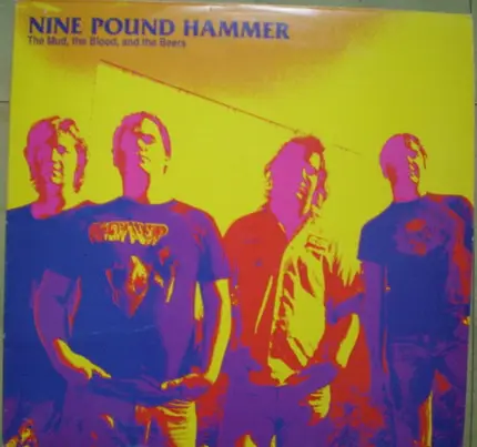 Nine Pound Hammer - The Mud, the Blood, and the Beers