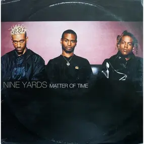 Nine Yards - Matter of Time