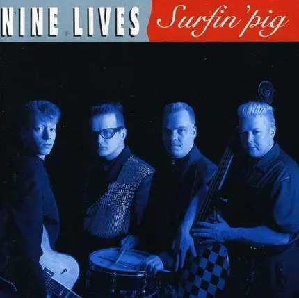 NINE LIVES - Surfin' Pig
