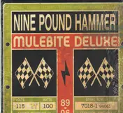 Nine Pound Hammer - Mulebite Deluxe